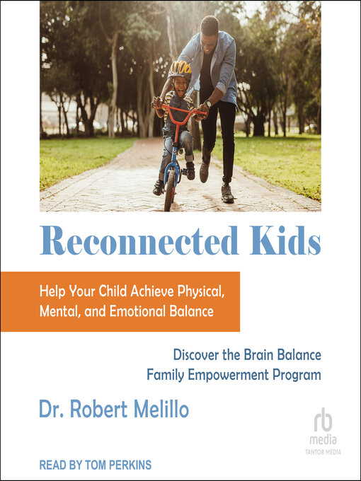 Title details for Reconnected Kids by Dr. Robert Melillo - Available